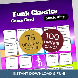 May include: A purple and pink Funk Classics Music Bingo game card. The card features the text "Funk Classics Game Card Music Bingo" and "75 Original Songs" and "100 Unique Cards". The bottom of the card reads "INSTANT DOWNLOAD & FUN!"