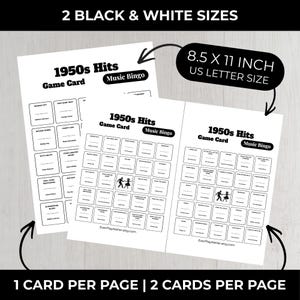 May include: Two black and white 1950s Hits Music Bingo game cards. The cards are 8.5 x 11 inches, US Letter size. The text on the cards includes "Game Card" and "Music Bingo". The cards are available in two sizes.