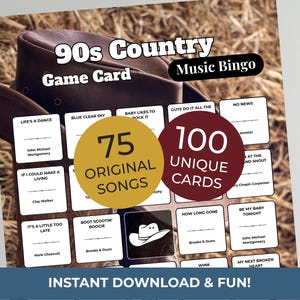 May include: A 90s Country Music Bingo game card with a brown cowboy hat in the background. The card features song titles, artist names, and the text "75 Original Songs" and "100 Unique Cards". The words "Instant Download & Fun!" are at the bottom.