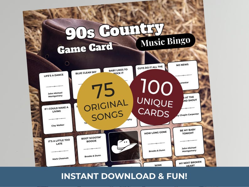 May include: A 90s Country Music Bingo game card with a brown cowboy hat in the background. The card features song titles, artist names, and the text "75 Original Songs" and "100 Unique Cards". The words "Instant Download & Fun!" are at the bottom.