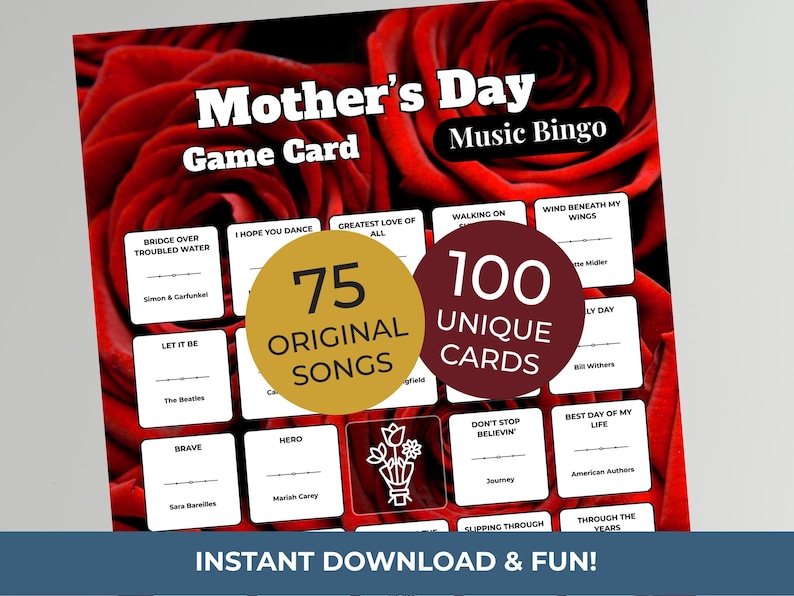 May include: Mother's Day Music Bingo game card with a red rose background. The card features song titles and artist names, with text that reads "75 Original Songs" and "100 Unique Cards". The bottom of the card says "Instant Download & Fun!"