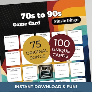 May include: A vibrant 70s to 90s Music Bingo game card with a retro design. The card features song titles, a floppy disk graphic, and the text "75 Original Songs" and "100 Unique Cards". The phrase "Instant Download & Fun!" is also visible.