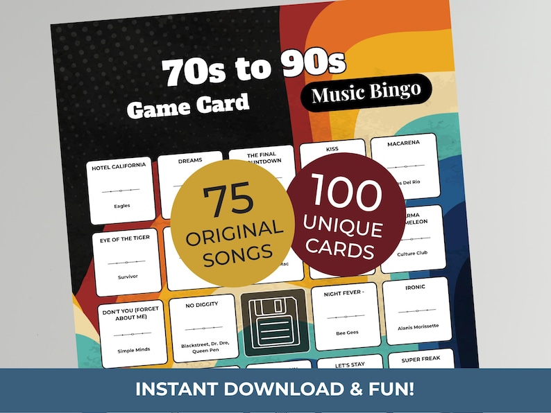 May include: A vibrant 70s to 90s Music Bingo game card with a retro design. The card features song titles, a floppy disk graphic, and the text "75 Original Songs" and "100 Unique Cards". The phrase "Instant Download & Fun!" is also visible.