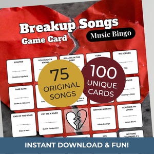 May include: A red and white Breakup Songs Music Bingo game card. The card features song titles and artist names, with two circles stating "75 Original Songs" and "100 Unique Cards". The words "Instant Download & Fun!" are at the bottom.