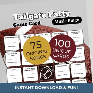May include: A Tailgate Party Music Bingo game card featuring a football design. The card includes 75 original songs and 100 unique cards. The text "Instant Download & Fun!" is displayed at the bottom.