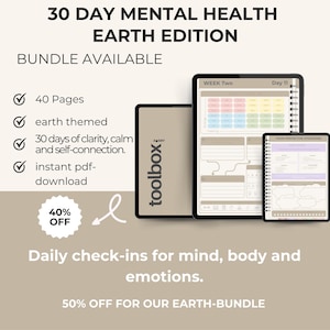 May include: Digital planner with the text "30 DAY MENTAL HEALTH EARTH EDITION". The image shows three tablets with the text "toolbox" on one. The planner includes 40 pages, is earth-themed, and offers 30 days of clarity and self-connection. Includes a 40% off promotion.