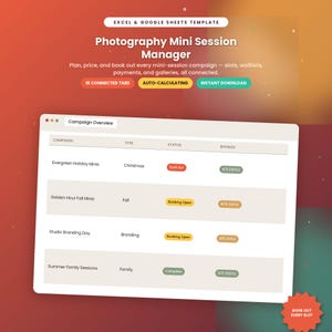 May include: An Excel and Google Sheets template titled Photography Mini Session Manager. The interface displays a campaign overview table with columns for campaign, type, status, and booked slots, featuring rows for holiday, fall, and family sessions.