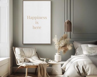 Happiness Quote Print | Happiness is here | Positive Vibes Wall Art | Happy Home Decor | Digital Download