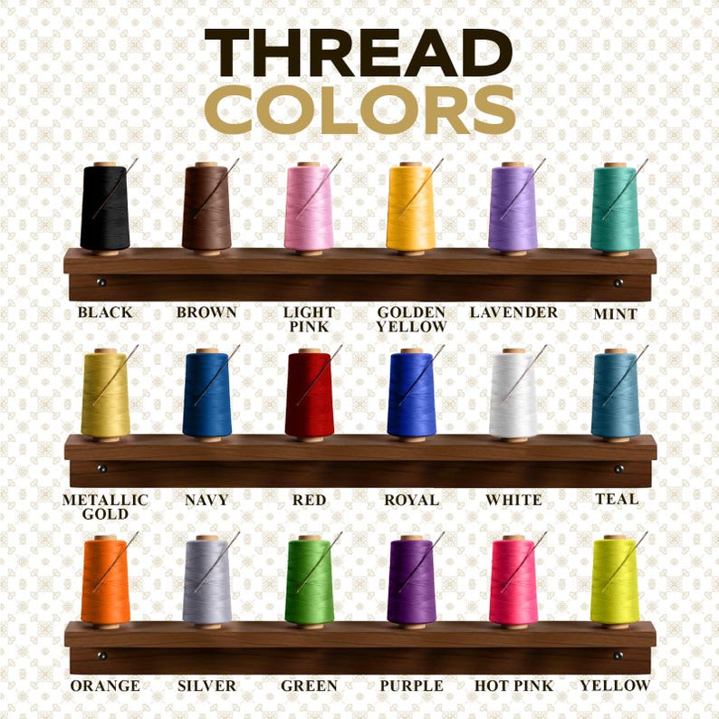 May include: A color chart of thread spools in various colors, including black, brown, light pink, golden yellow, lavender, mint, metallic gold, navy, red, royal, white, teal, orange, silver, green, purple, hot pink, and yellow. The text "THREAD COLORS" is at the top.