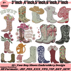 May include: A collection of embroidered cowboy boot designs in various styles and colors, including floral, star, and bow motifs. The image includes the text "HOWDY" and "BOOTS & IT'S A COWGIRL THING". Sizes range from 3 to 7 inches.
