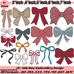 May include: A collection of side bow embroidery designs in various colors, including red, pink, and blue. The designs are available in multiple sizes, ranging from 3 to 7 inches. The image includes the text "15+ Side Bow Embroidery Design" and "Instant Download."