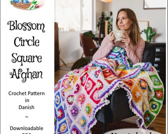 Blossom - Circle - Square Afghan | Crochet Pattern | Danish (Instant Download)