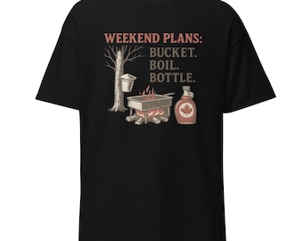 Camiseta de jarabe de arce / Camiseta divertida de la cabaña de azúcar del patio trasero. Planes para el fin de semana: Cubo. Botella. Hervir.