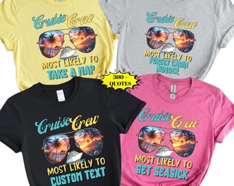 Cruise Crew Most Likely To DTF Transfer & Shirt, Custom Family Vacation, Girls Trip Tee