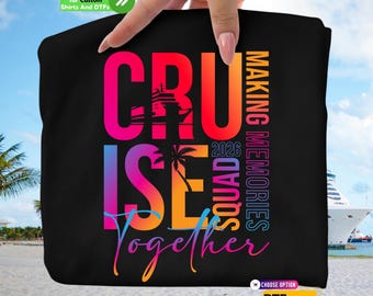 Cruise Squad 2026 DTF Transfer, Making Memories Together, Family Trip Shirt, Tropical Summer Vacation