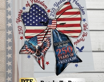 USA 250 Years Anniversary Bow DTF Transfer, Patriotic Iron On Transfer, 1776 2026 Dtf Prints Heat Transfer DTF Sheet, 4th of July Shirt