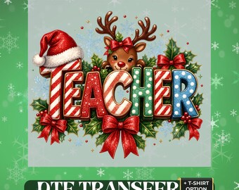 Christmas Teacher  DTF Transfer and Shirt : Ready to Press , Holiday Shirt, Xmas Teacher