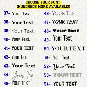 May include: A font selection chart featuring the text CHOOSE YOUR FONT (HUNDREDS MORE AVAILABLE!) at the top. Below, eighteen numbered rows from 37 to 54 display the phrase Your Text in various black typefaces, ranging from serif to script styles.