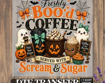 Freshly Boo’d Coffee Halloween Dtf Transfer and Shirt:, Halloween Coffee , Trendy Caffeine Lover, Retro Spooky Humor