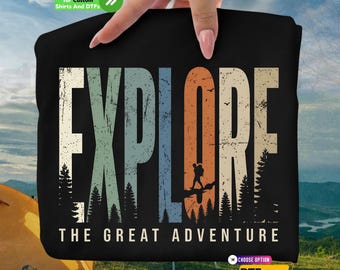 Explore The Great Adventure Dtf Transfer and Shirt: Vintage Camping Hiking Iron on
