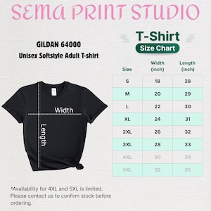 May include: A black Gildan 64000 softstyle t-shirt displayed with a size chart. The chart lists sizes S through 5XL with corresponding width and length measurements in inches. The graphic includes the text Sema Print Studio and T-Shirt Size Chart.