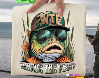 WTF Where The Fish DTF Transfer, Fisherman Shirt, Fishing Dad Iron On, Fathers Day Tee