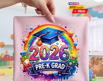 Pre-K Grad 2026 DTF Transfer and Shirt: Rainbow Preschool Graduation, Kids Class of 2026 Iron on