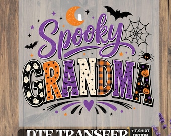 Spooky Grandma Halloween DTF Transfer and Shirt: Ready to Press , Fall Shirt, Trendy Grandma
