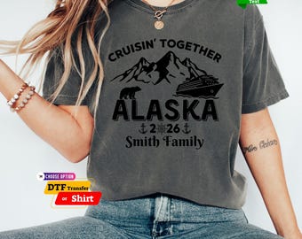 Alaska Cruise DTF Transfer, Custom 2026 Family Vacation Cruising Together Shirt