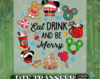 Eat Drink Be Merry Christmas DTF Transfer and Shirt:Ready to Press ,Holiday Shirt, Family Christmas Vacation