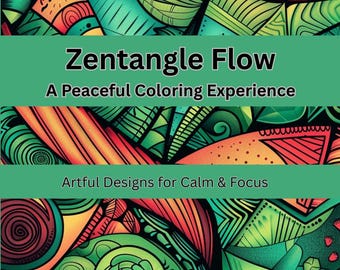 Zentangle Flow: A Peaceful Coloring Experience | Printable Art for Relaxation