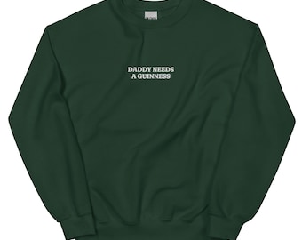 Papa a besoin d'un sweat-shirt vert brodé Guinness, col rond en coton fendu le G