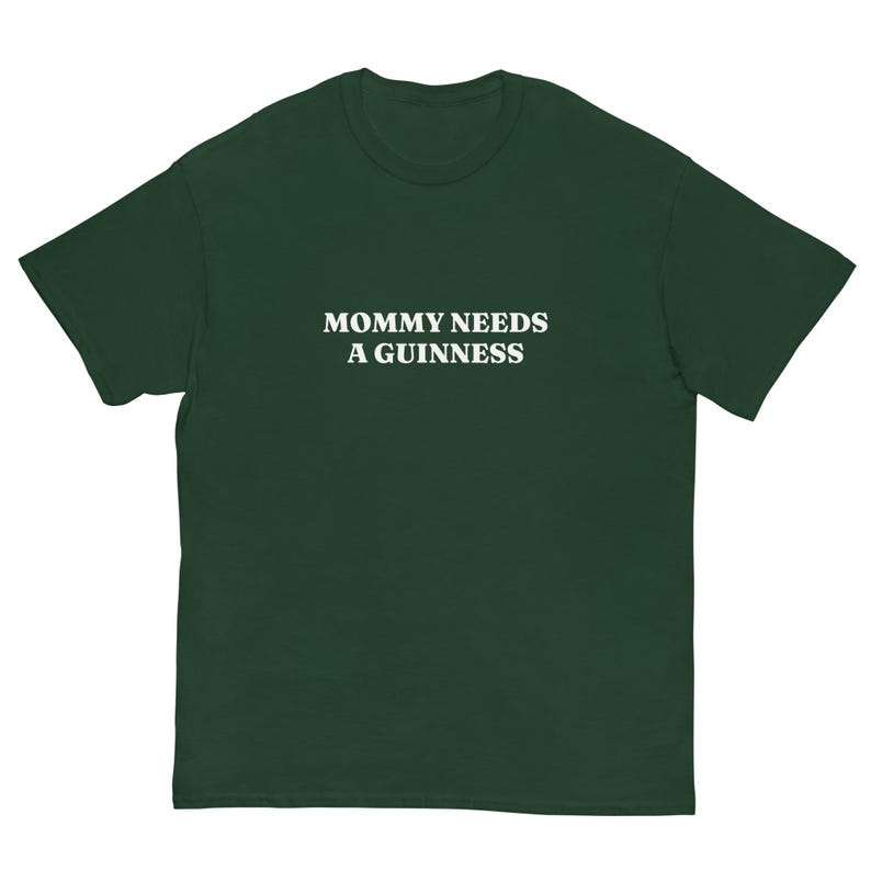 Mommy Needs a Guinness Green St Patrick's Day Tshirt, St Paddy's Merch, Gift For Moms