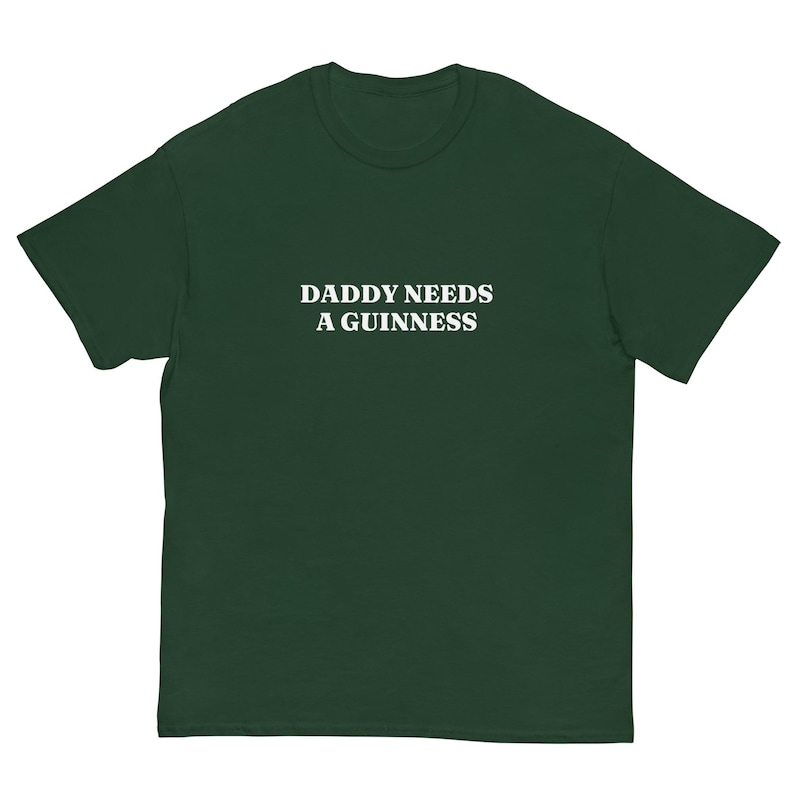 Daddy Needs a Guinness Funny Tshirt, Beer Gift