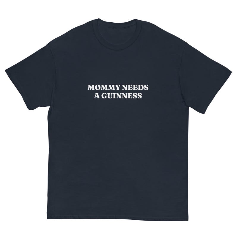 Mommy Needs a Guinness Green St Patrick's Day Tshirt, St Paddy's Merch, Gift For Moms
