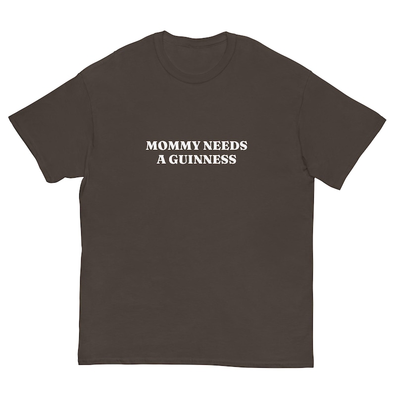 Mommy Needs a Guinness Green St Patrick's Day Tshirt, St Paddy's Merch, Gift For Moms
