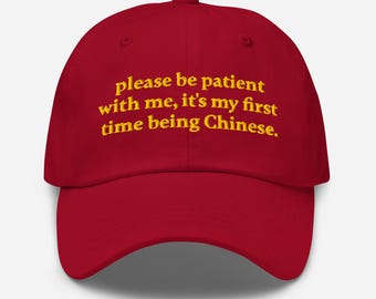 Please Be Patient With Me It's My First Time Being Chinese, Chinamaxxing Embroidered Hat