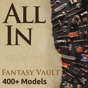 Puede incluir: Anuncio de Fantasy Vault con una colección de modelos de fantasía en miniatura. El texto "ALL IN" se muestra en letras grandes de color marrón oscuro. También se ven las palabras "FANTASY VAULT" y "400+ Modelos".