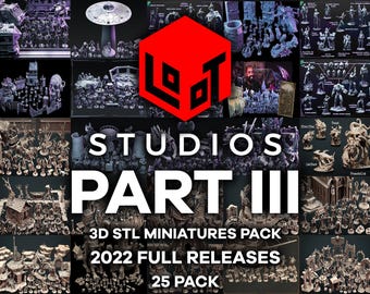 Loot Studios Part III 2022 Full STL Releases Pack Miniatures Pack | Tabletop Miniatures | RPG Miniatures | DnD Miniatures Pack | stl |3D Pri