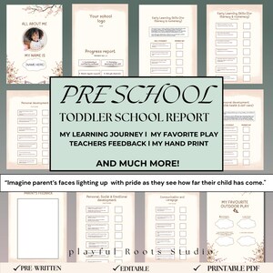 May include: A collection of printable preschool and toddler school report templates. The templates include sections for personal development, learning skills, and teacher feedback. The design features floral accents and the text "PRE SCHOOL TODDLER SCHOOL REPORT".