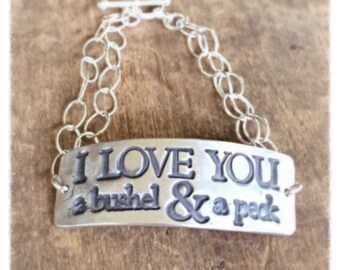 Bushel and a Peck Handmade Silver Bracelet, Unique Gift Affirmation Jewelry, Custom Made Engraved Bracelet, Inspirational Words Gift