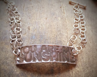 You Are My Sunshine Quote Bracelet, Custom Stamped Nostalgic Jewelry Personalized Jewelry Silver Jewelry