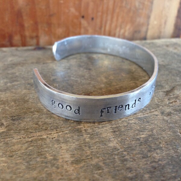 Friendship Bracelet - Good Friends Are Cheaper Than Therapy - Hypoallergenic Hand Stamped Cuff