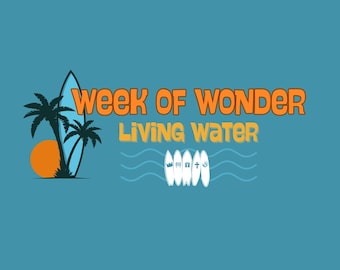 Week of Wonder: Living Water VBS Curriculum