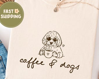 Comfort Colors Coffee And Dogs Shirt, Dog Mom Coffee Lover Tee, Cute Doodle Dog Shirt, Graphic Tee, Dog Lover Gift