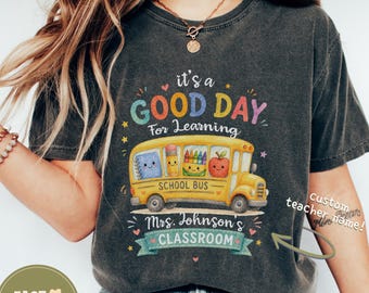 Comfort Colors® Funny School Bus Graphic Tee, Personalized Kindergarten Classroom Shirt,Retro Educational Humor Tee, Custom Teacher Name Tee