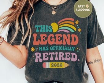 Comfort Colors® This Legend Has Officially Retired Teacher Shirt, Funny Retirement Gift for Teachers, Retired Educator Tee 2026