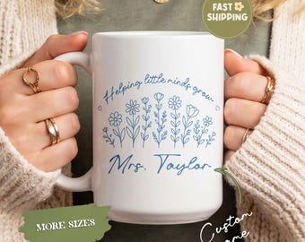 Personalized Teacher Mug, Helping Little Minds Grow Coffee Mug, Custom Teacher Name Mug, Teacher Appreciation Gift, Mentor Gift, Floral Mug