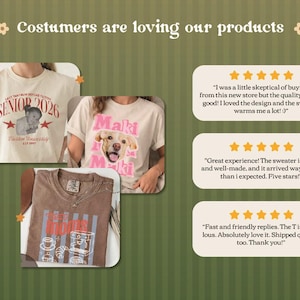 May include: A collection of three t-shirts displayed with customer reviews. One cream shirt features a child and the text 'Senior 2026', another cream shirt shows a dog with 'Maki' text, and a brown shirt displays coffee graphics and 'Mom' text.