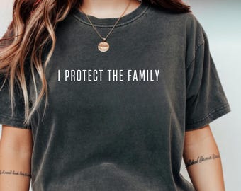 T-shirt I Protect The Family – Chemise vintage unisexe Comfort Colors